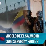 Modelo El Salvador: una radiografía de la realidad colombiana en materia de seguridad – Séptimo Día