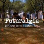 Faridieck, Gustavo Borda – Futuralgia (Video Oficial)