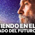 Viviendo en el pasado del futuro | Desafíos de la Vida | Futuro de la Humanidad