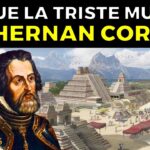 Así Fue la Trágica Y Legendaria Vida de Hernán Cortés, fue villano o héroe?