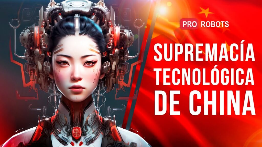 China busca la supremacía tecnológica: IA, robótica y más allá | Nuevas tecnologías | Pro robots